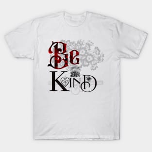 Be Kind to One Another T-Shirt